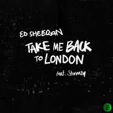 Ed Sheeran – Take Me Back To London ft. Stormzy