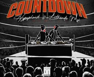 Hypaphonik – Countdown ft. Luthando Mzi