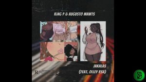 King P – Jakalas ft. Augusto Mawts & Olley RSA