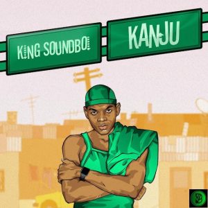 King Soundboi – Kanju