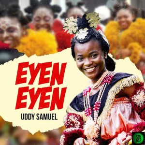 Uddy Samuel – Eyen Eyen