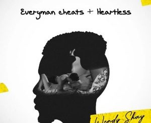 Wendy Shay – Everyman Cheats