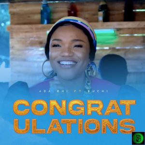 Ada Ehi – Congratulations ft. Buchi