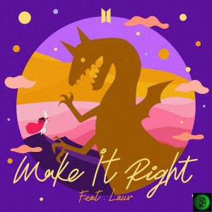 BTS – Make It Right Ft. Lauv