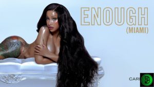 Cardi B – Enough (Miami)