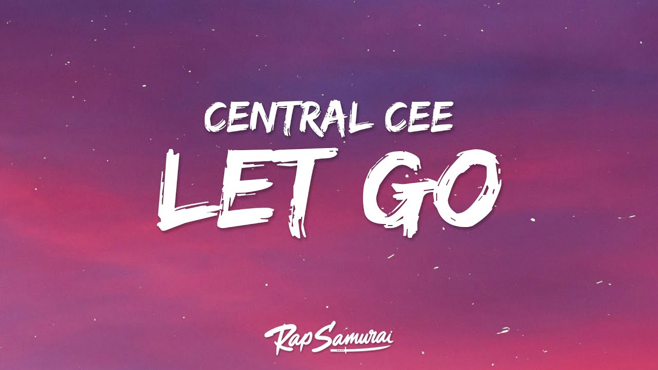 Central Cee - Let Go