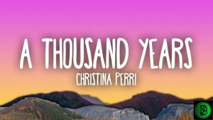 Christina Perri – A Thousand Years