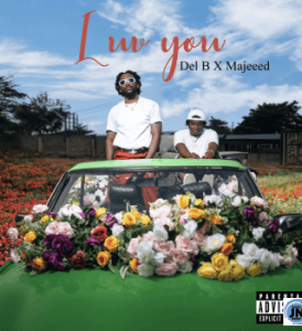 Del B – Luv You Ft. Majeeed
