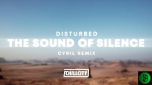 Disturbed – The Sound Of Silence CYRIL (Remix)