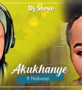 DJ Steve ft Nokwazi – Akukhanye