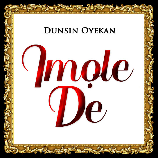 Dunsin Oyekan - Imole De