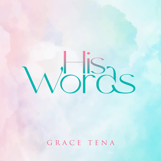 Grace Tena - His Words