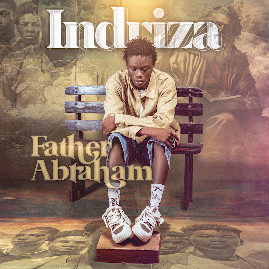 Indriza - Father Abraham