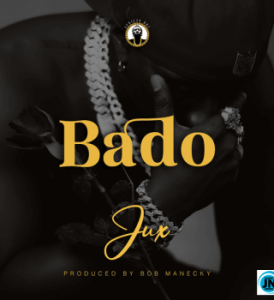 Jux – Bado