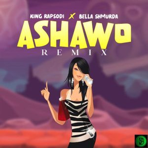 King Rapsodi – Ashawo (Remix) ft. Bella Shmurda