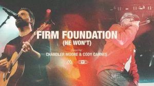 Maverick City Music – Firm Foundation (He Won’t)