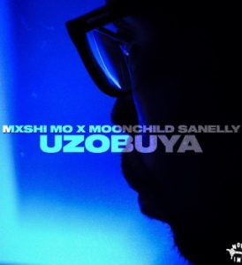 Mxshi Mo – Uzobuya Ft. Moonchild Sanelly