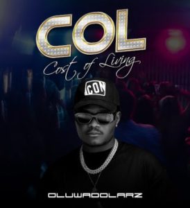 Oluwadolarz – Col (Cost of Living)