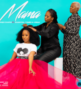 Pabi Cooper – MAMA ft. Khanyisa, Yumbs & Liebah