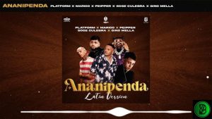 Platform – Ananipenda (Remix) ft. Peipper, Gino Mella, Soge Culebra & Marioo