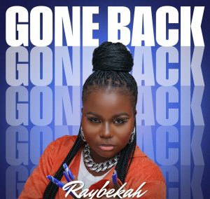 Raybekah – Gone Back