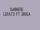 SANNERE - Lerato (Sesotho music) ft. Driga