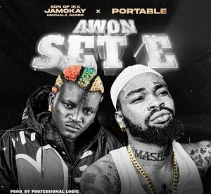 Son Of Ika Jamokay – AWON SET E ft Portable