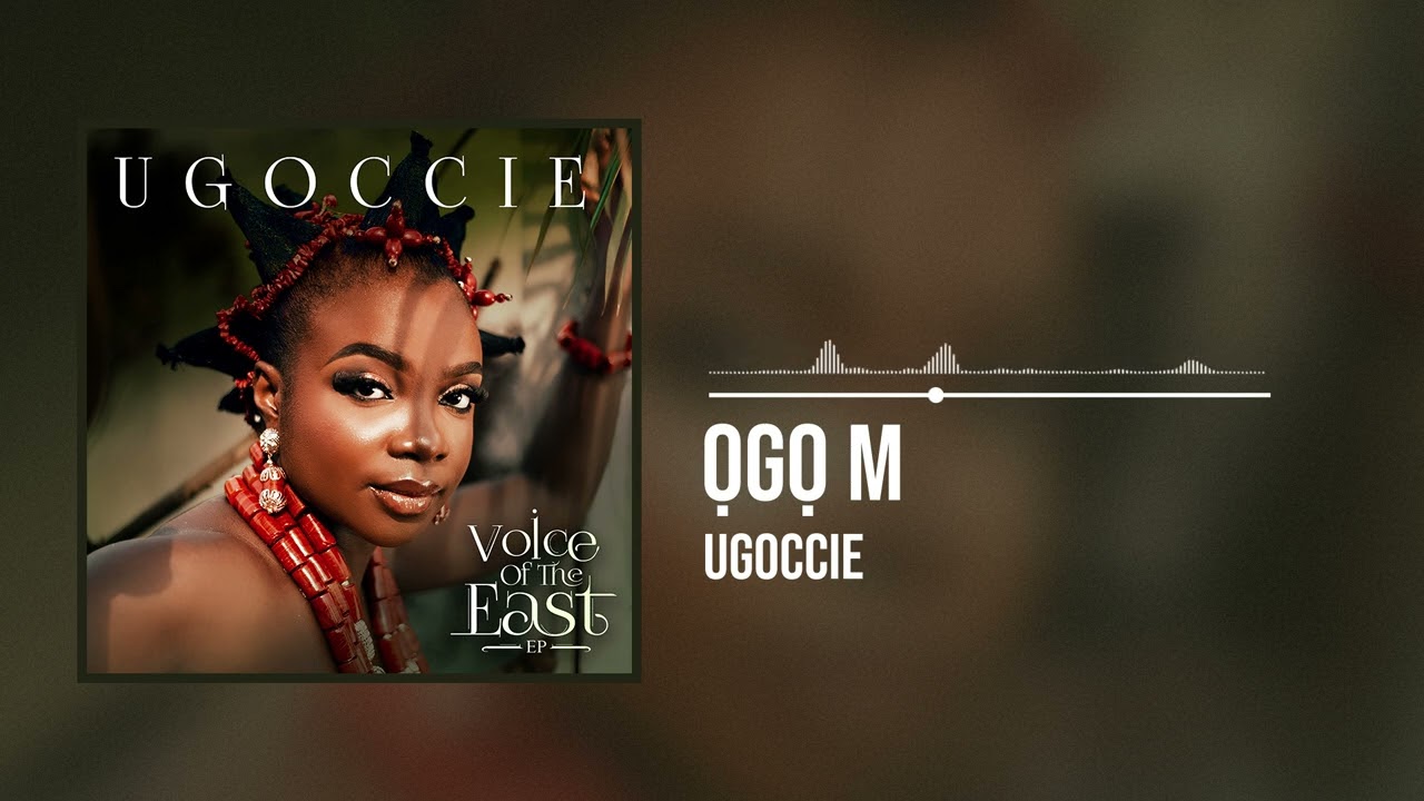 Ugoccie - Ọgọ M