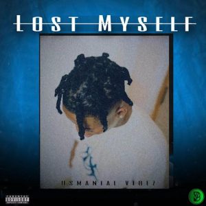 Usmanial Vibez – Lost myself freestyle