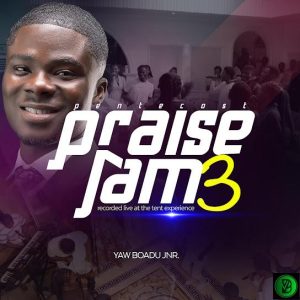 Yaw Boadu Jnr – Pentecost Praise Jam III