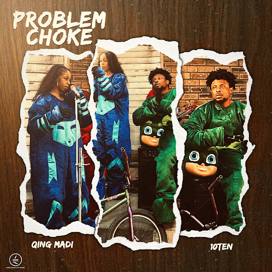 10TEN - Problem Choke ft. Qing Madi