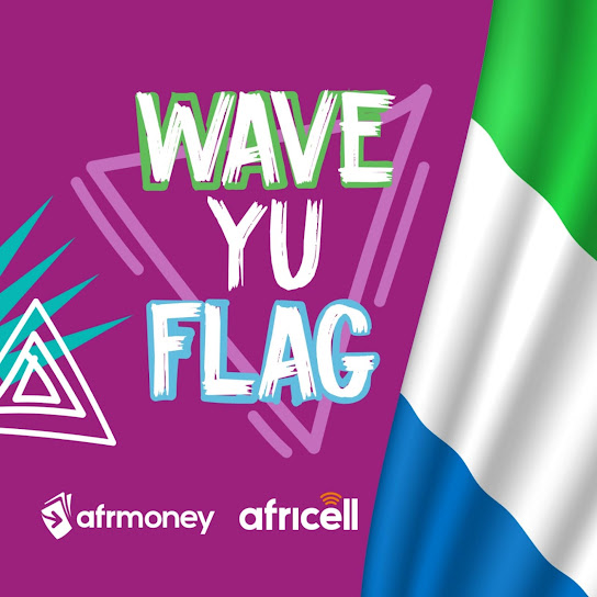 Africell Salone - Wave Yu Flag ft. M'Posh, Karafilo & Kontri Boss