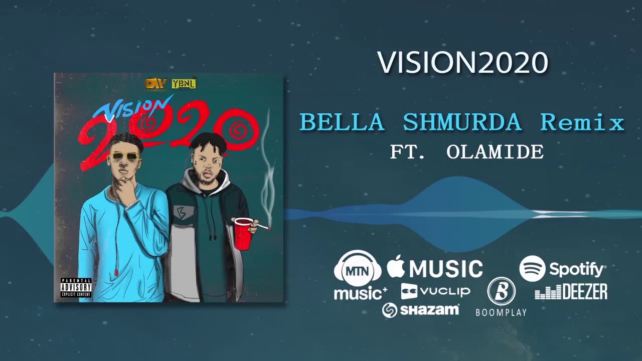 Bella Shmurda - VISION 2020 (Remix) Ft. Olamide