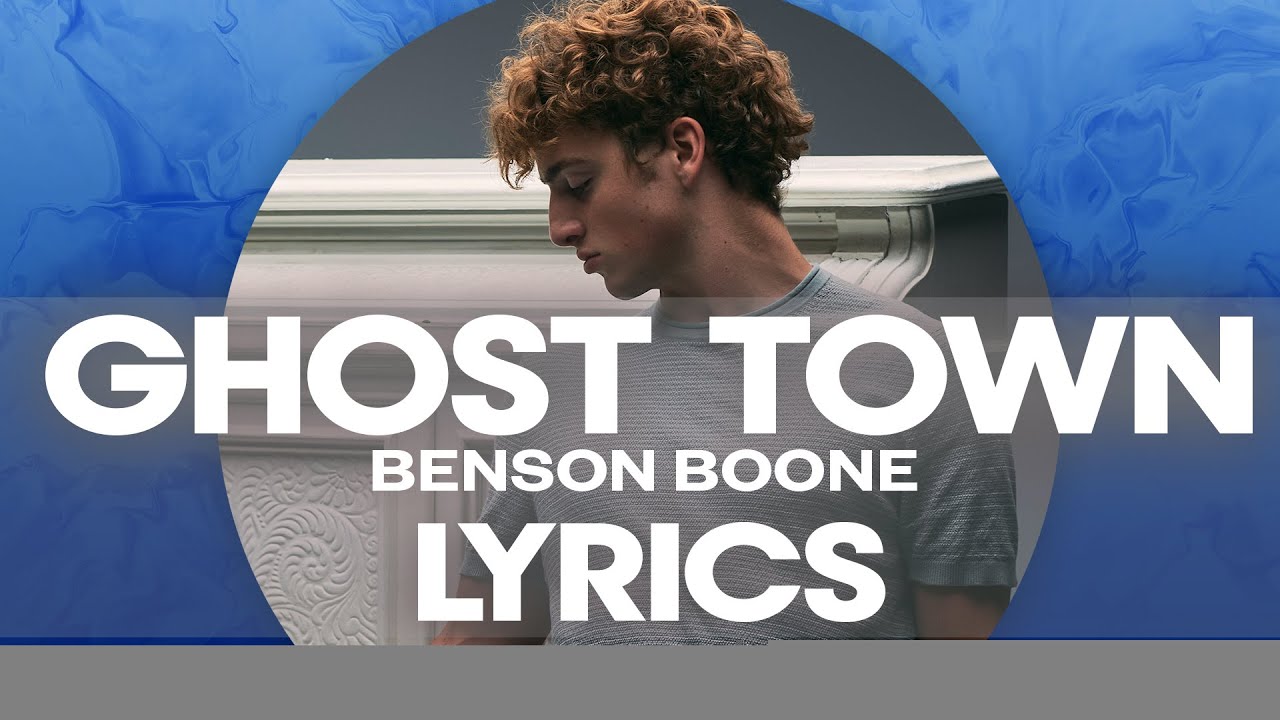 Benson Boone – GHOST TOWN