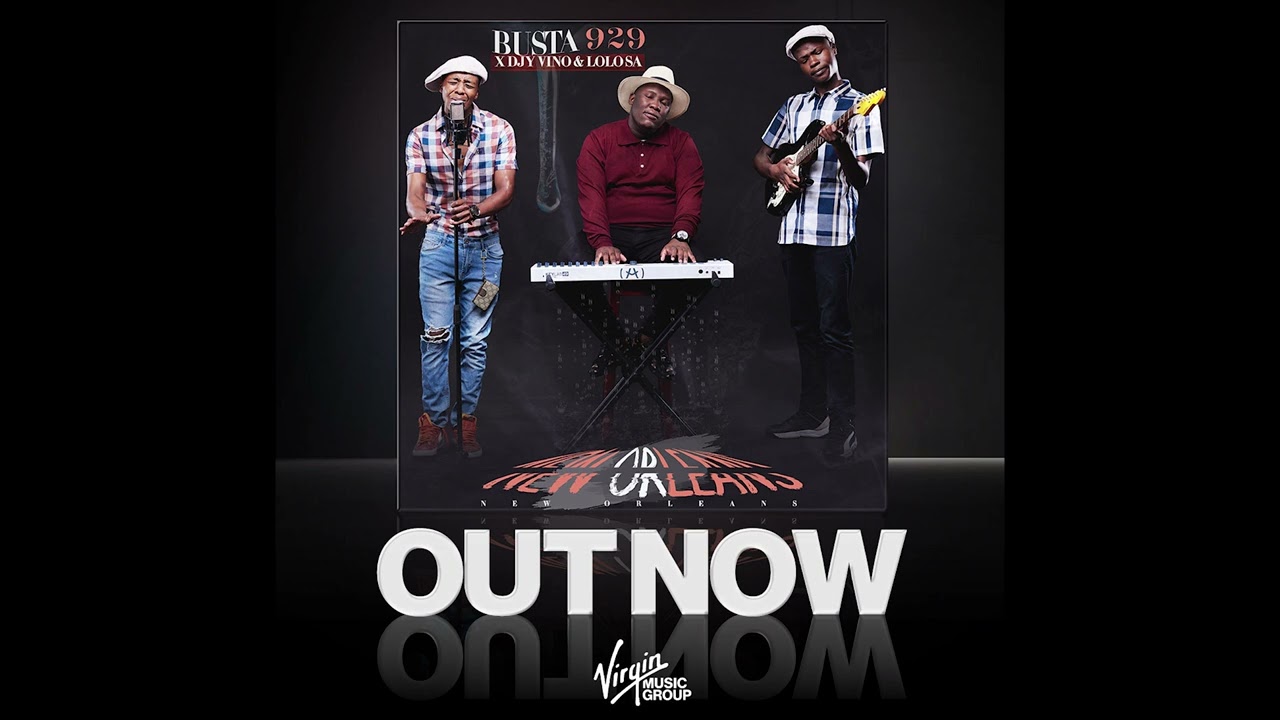 Busta 929 – New Orleans ft. Djy Vino & Lolo SA