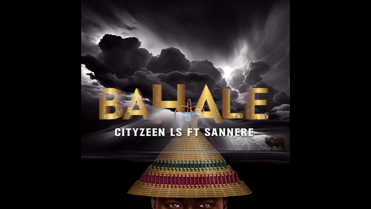 Cityzeen Ls - Bahale ft. Sannere