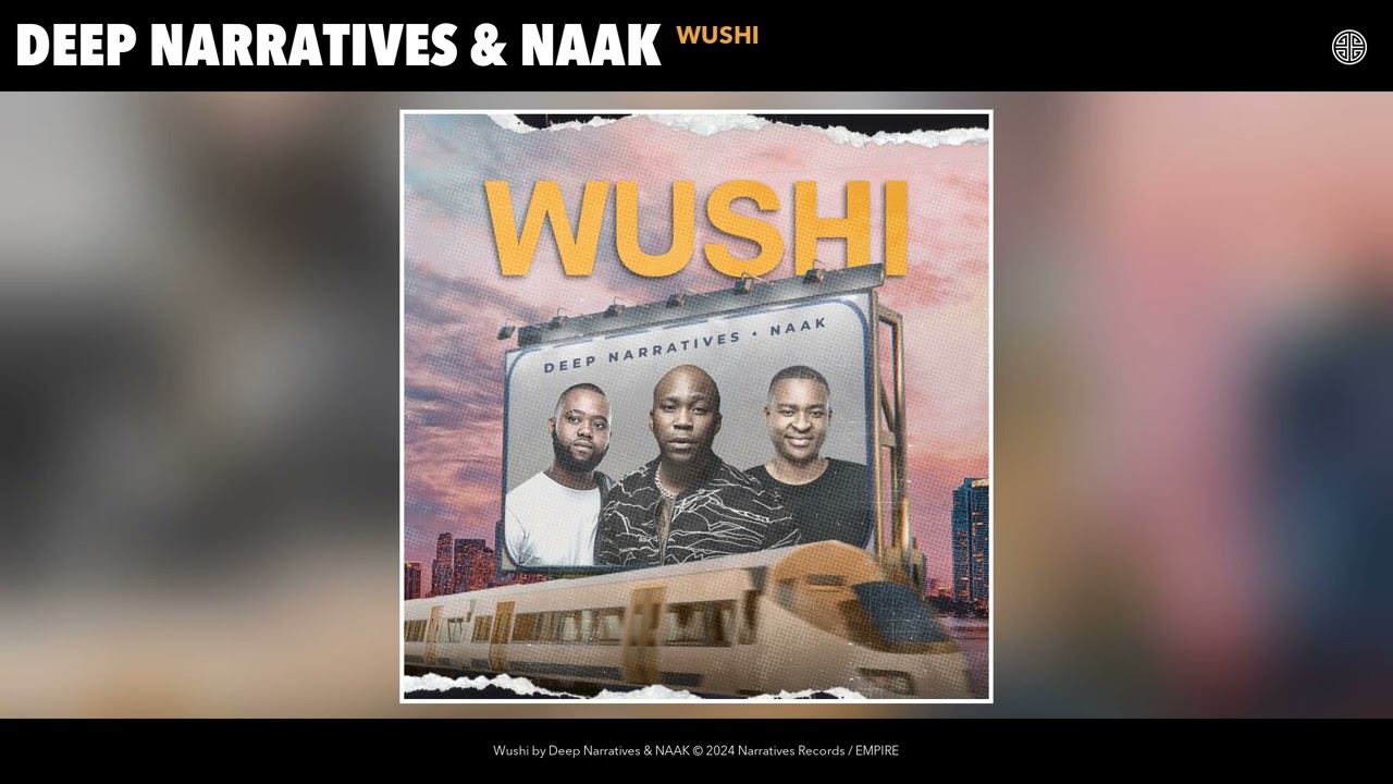 Deep Narratives - Wushi ft. NAAK