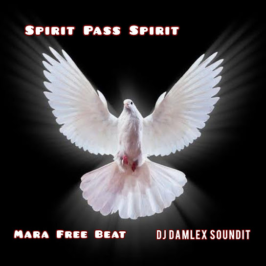 Dj Damlex Soundit - Spirit Pass Spirit Mara Free Beat