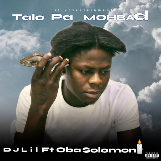 DJ Lil GWL - Talo Pa Mohbad ft. Oba Solomoni