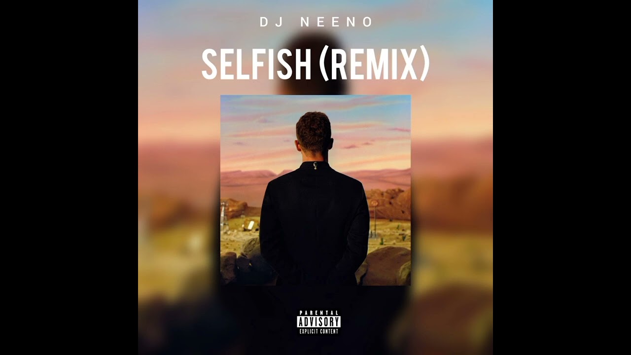 DJ Neeno – Selfish (Remix)