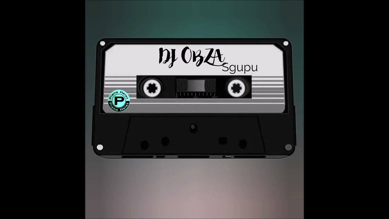 Dj Obza - Sgupu ft. Dj Gizo & Buckzin Keyz