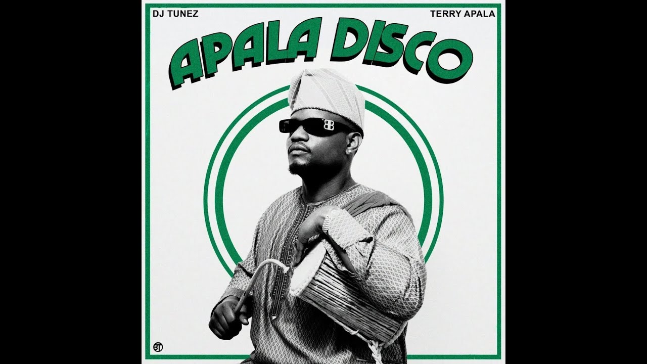 DJ Tunez - Apala Disco ft. Terry Apala