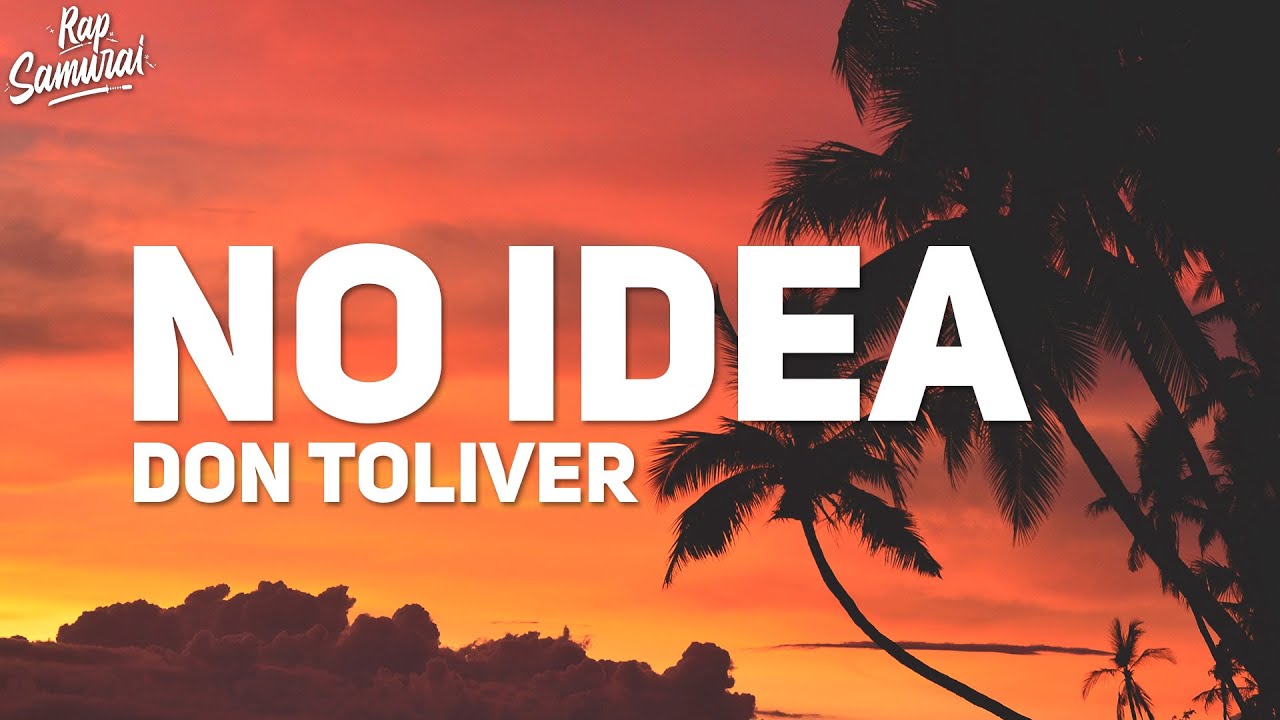 Don Toliver - No Idea