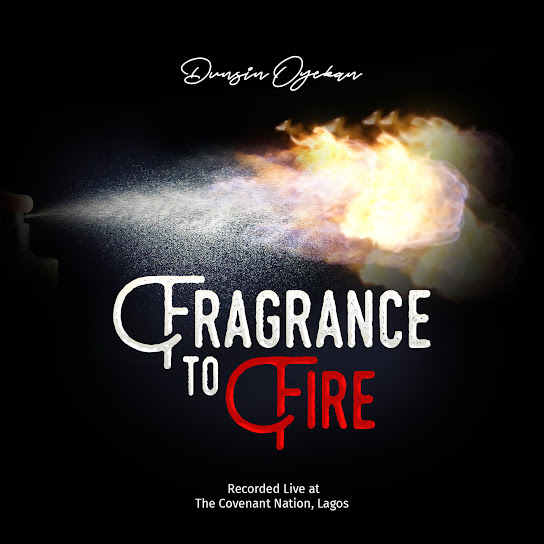 DUNSIN OYEKAN - Fragrance to Fire