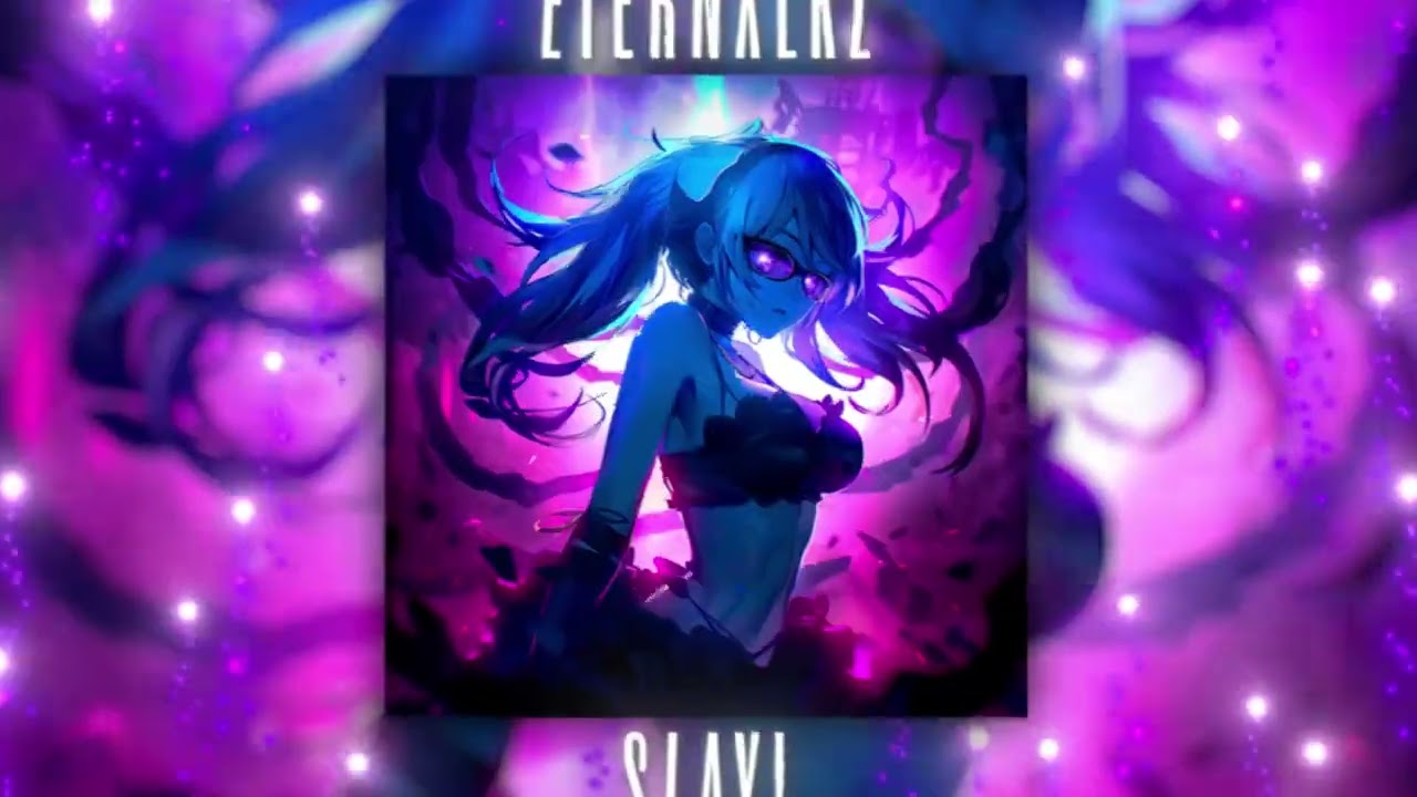 Eternxlkz - SLAY!