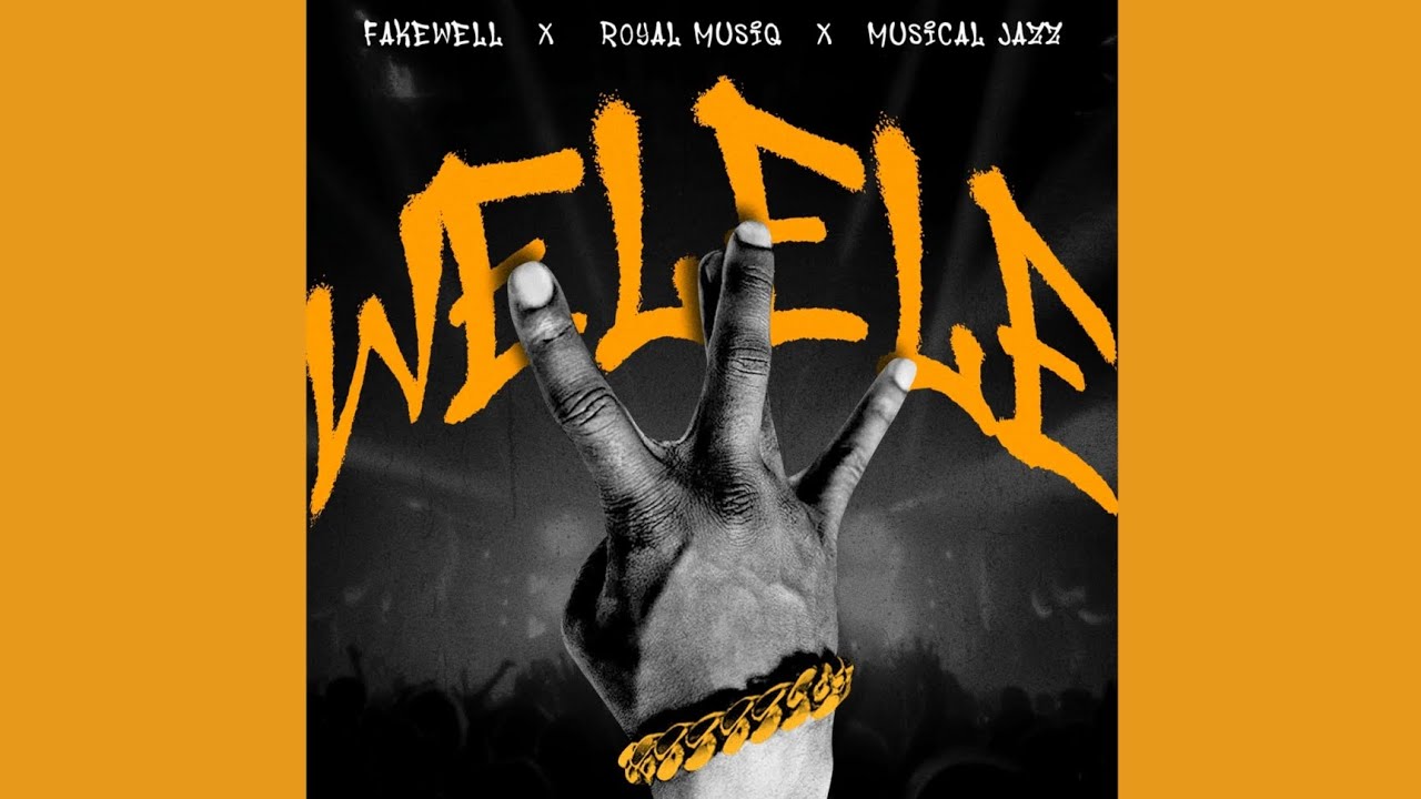 Fake'well Royal Musiq - WELELE ft. Musical Jazz