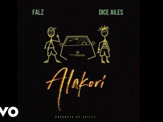 Falz - Alakori Ft. Dice Ailes