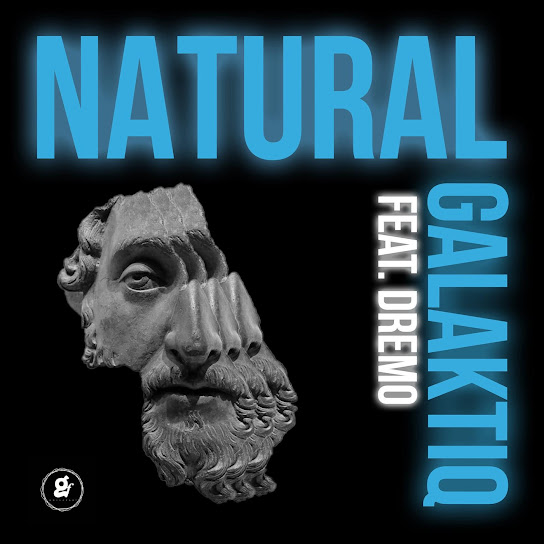 Galaktiq - Natural ft. Dremo