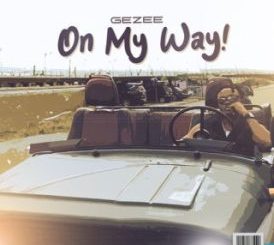 Gezee – On My Way OMW