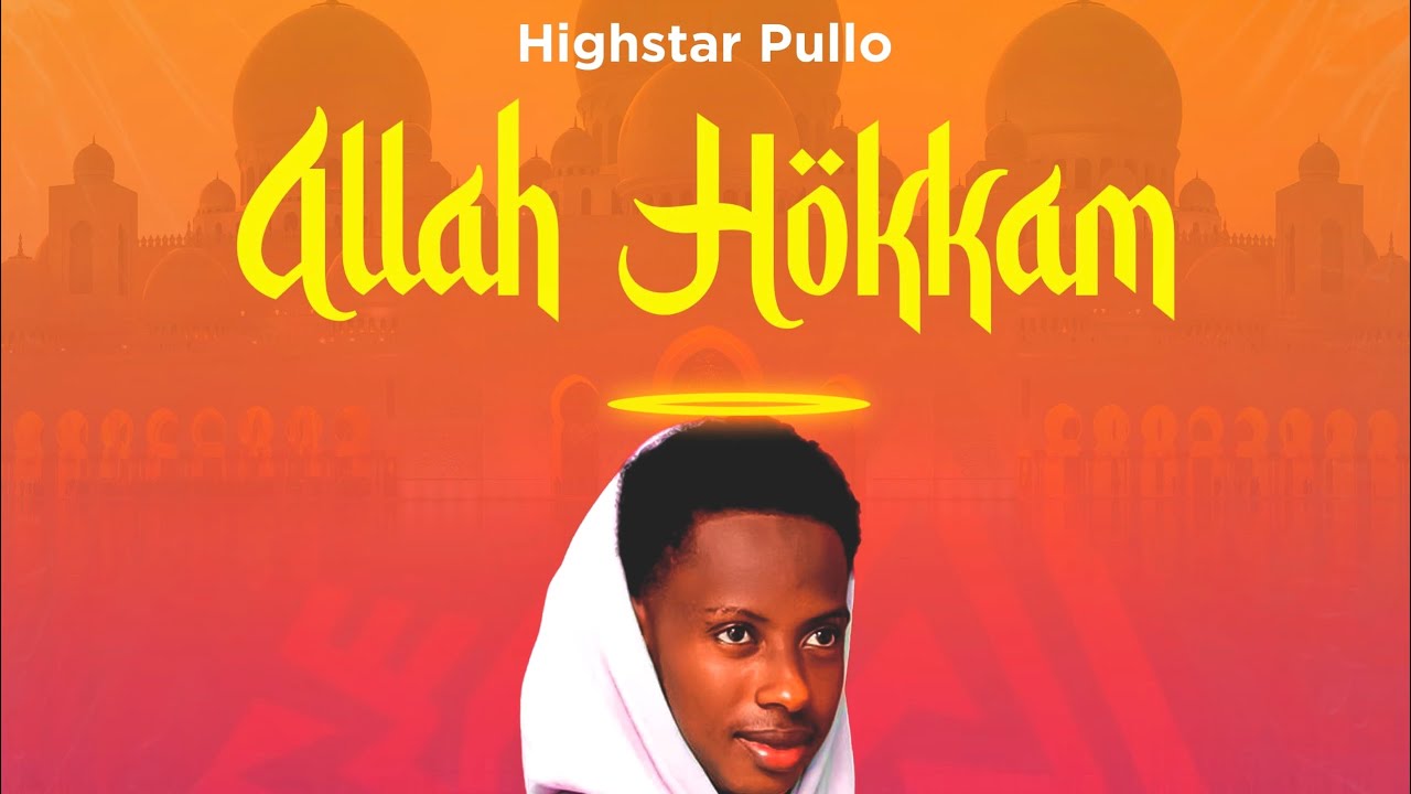 Highstar Pullo – Allah Hokkam